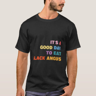T-shirt Barbecue C'est un bon jour pour manger Black Angus