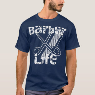 T-shirt Barber Life Barber School Cadeau