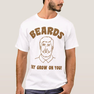 T-shirt Barbes qu'ils se développent sur vous !
