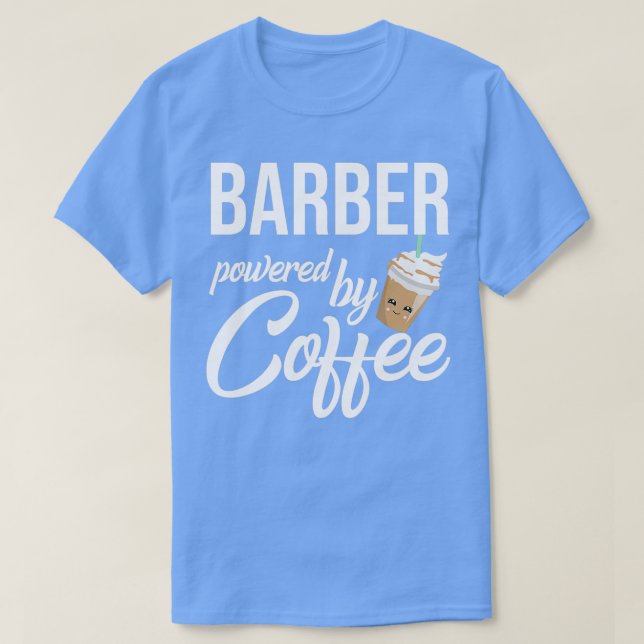 T-shirt Barbier Alimenté Par Café Drôle Idée Cadeau (Design devant)