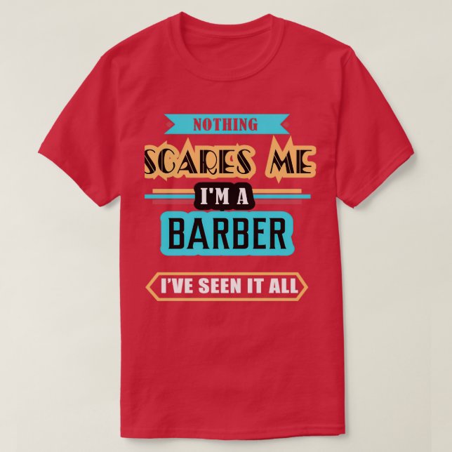 T-shirt Barbier Rien Ne Me Fait Peur (Design devant)