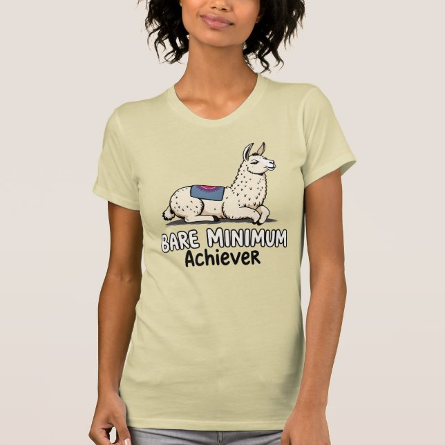 T-shirt Bare Minimum Achiever Funny Llama Lazy Humor  (Devant)