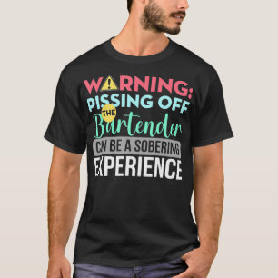 T-shirt Barman Drôle Avertissement Sarcastique Pisser De L