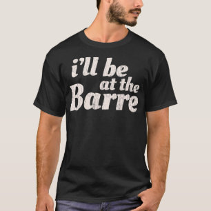 T-shirt Barre Ballet Danseur Danseuse Danseuse Dons Digne