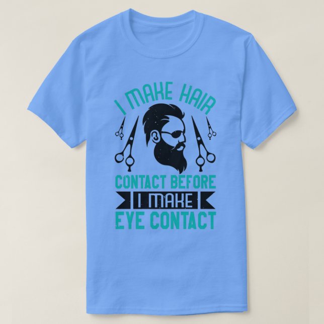T-shirt Barre Je fais contact cheveux avant contact oeil (Design devant)