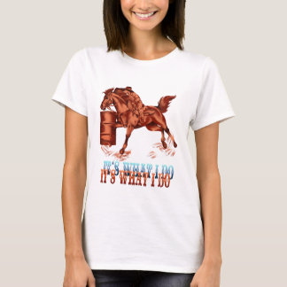 T-shirt Barrel Racing_C'est ce que je fais Chemise