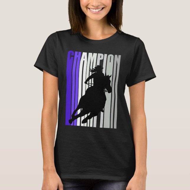 T-shirt Barrel Racing Champion Horse Riding Cowgirls Rides (Devant)