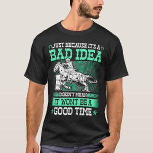 T-shirt Barrel Racing mauvaise idée bon temps Rodeo Cowgir