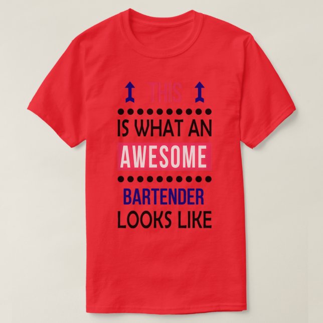 T-shirt Bartender Awesome Looks Anniversaire Noël Funny R (Design devant)