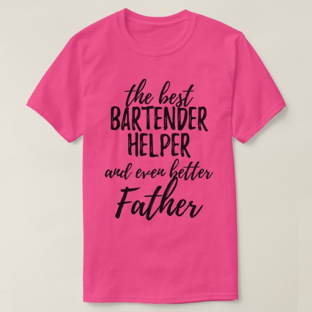 T-shirt Bartender Helper Père Funny Idée cadeau pour Papa  (Design devant)