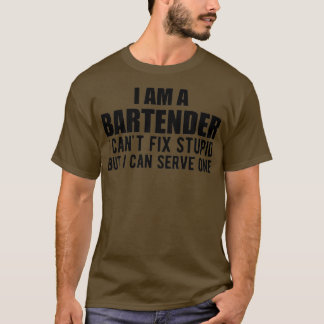 T-shirt Bartender Je suis un barman je canx27t réparer stu