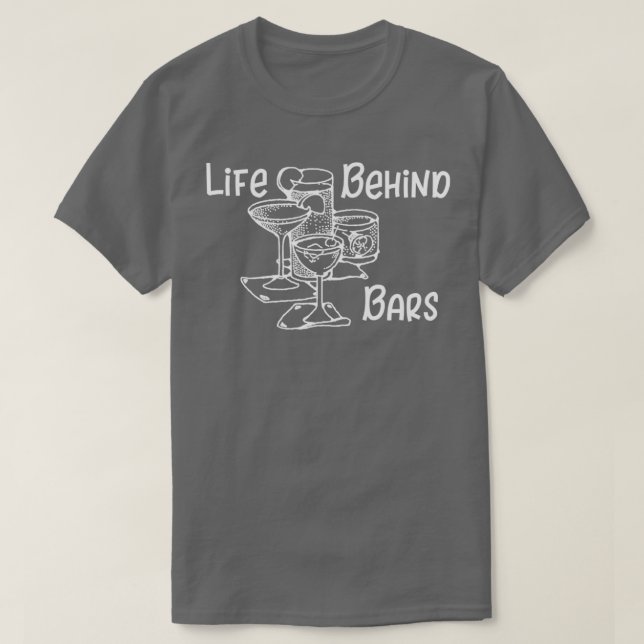 T-shirt Bartender Life Behind Bars Funny Bartending Cadeau (Design devant)