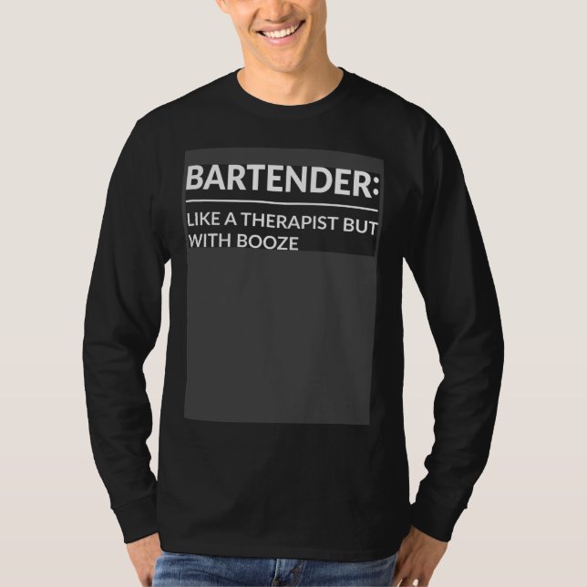 T-shirt Bartender Like A Therapist But With Booze Bartendi (Devant)