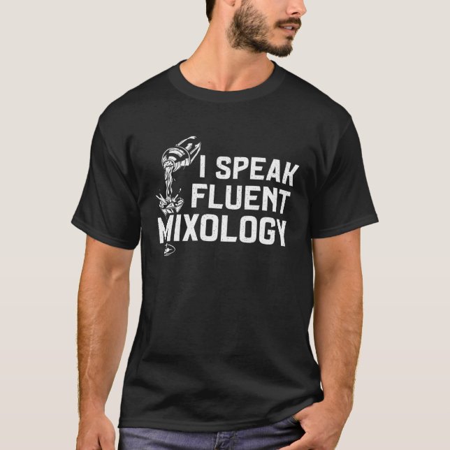 T-shirt Bartender Mixologist I Speak Fluent Mixology (Devant)