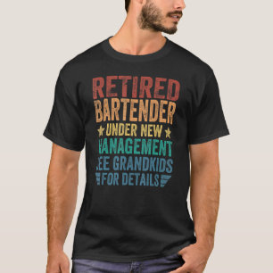 T-shirt Bartender Retraité Sous Nouvelle Gestion Pour Gran