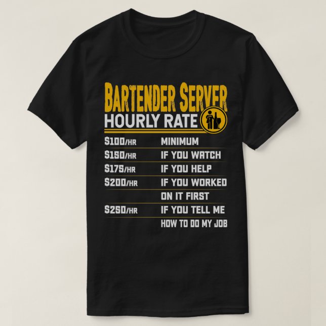 T-shirt Bartender Server Taux horaire Funny Bartender Site (Design devant)