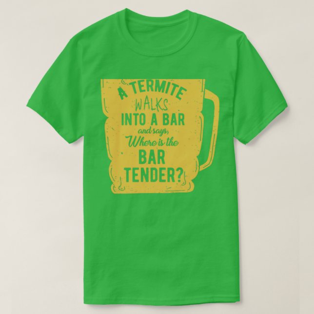 T-shirt Bartender Termite Bar Pun Party Design 3 (Design devant)