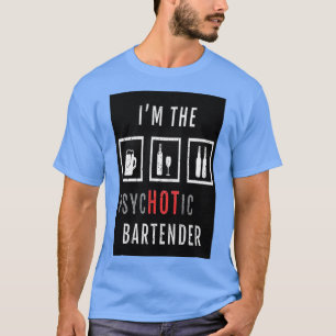 T-SHIRT BARTENDEUR PSYCHTIQUE