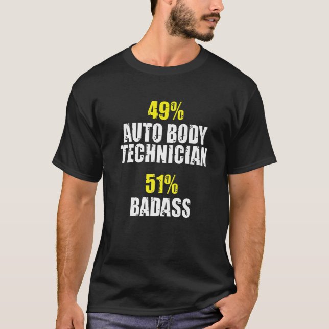 T-shirt Basass Auto Body Technician Automotive Painter Fun (Devant)