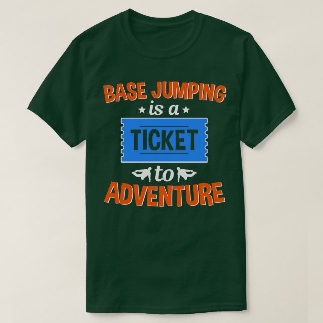 T-shirt Base Jumping Est Un Billet À Aventure (Design devant)