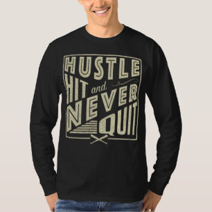 T-shirt Baseball Hustle Hit & Never Quitter