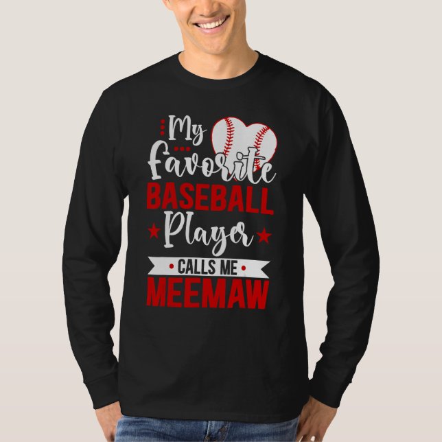 T-shirt Baseball Meemaw My Favorite Baseball Player Calls  (Devant)