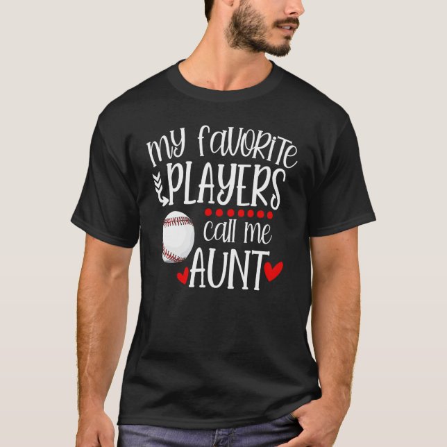 T-shirt Baseball My Favorite Player Calls Me Aunt Heart Mo (Devant)