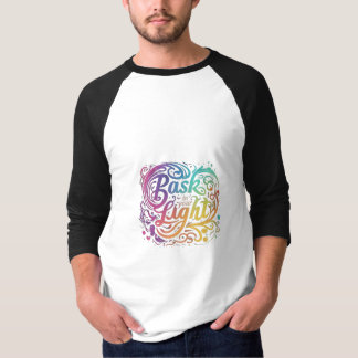 T-shirt Bask in Your Light : Radiant Self T-Shirt.