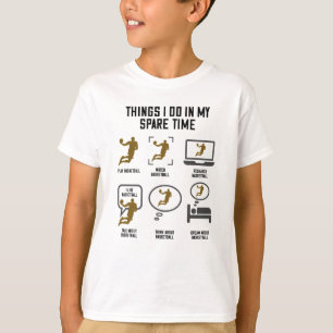 T-shirt Basket-ball Ce que je fais pendant mon temps libre