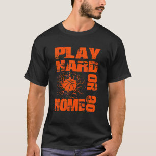 T-shirt Basket-Ball Jouez Dur Ou Allez À La Maison Ventila