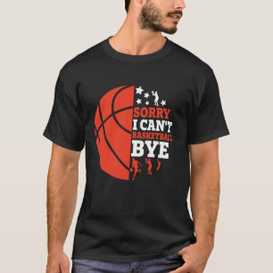 T-shirt Basketball drôle Désolé je ne peux pas obéir