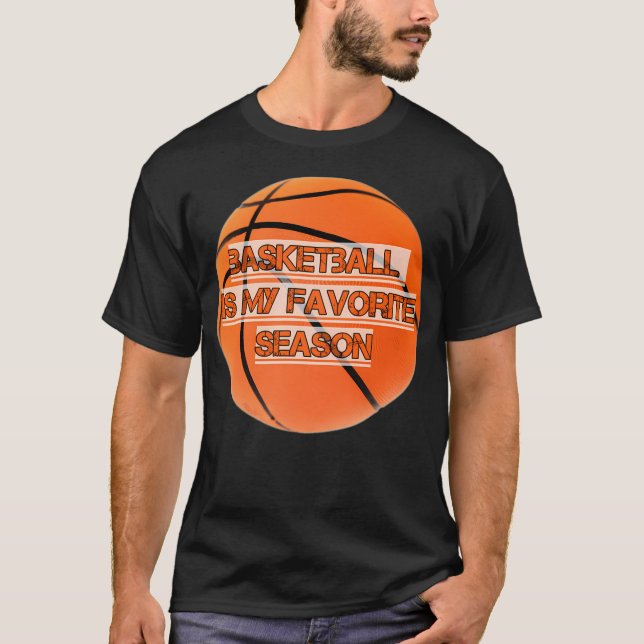 T-shirt Basketball Est Ma Saison Favorite Basketball Saiso (Devant)