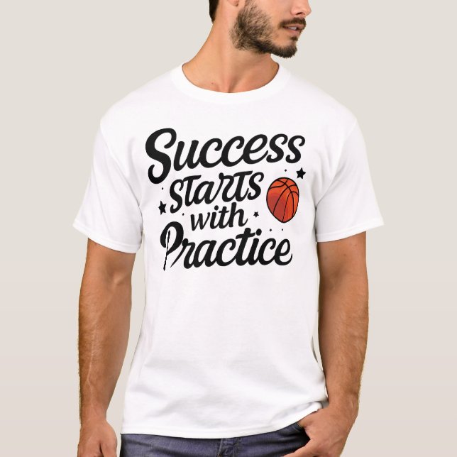 T-shirt Basketball Motivation Success Practice Quote (Devant)