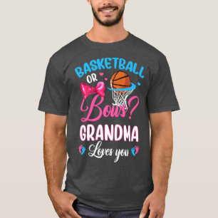 T-shirt Basketball or Bows grandma Loves You Gender Reveal