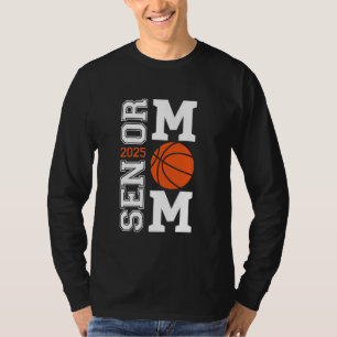 T-shirt Basketball Senior Mom 2025 Graduation Class Of 202