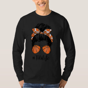 T-shirt Basketball Titi Life Messy Bun Fier Femmes Basketb