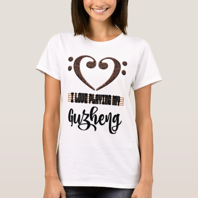 T-shirt Bass Clef Musical Heart I Love Playing My Guzheng (Devant)