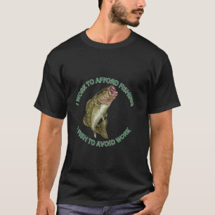 T-shirt Bass je travaille pour me permettre de pêcher je p