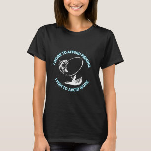 T-shirt Bass Je Travaille Pour Me Permettre De Pêcher Je P