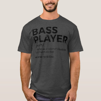 T-shirt Bass Player Définition Baid Pour Musiciens Ragla