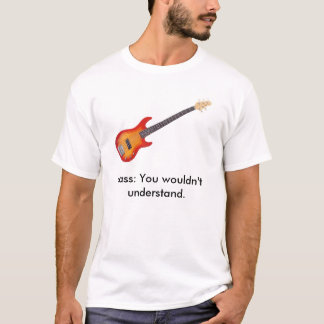 T-shirt Basse il, basse : Vous ne comprendriez pas