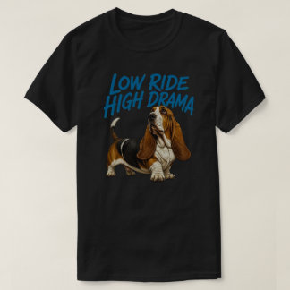 T-shirt Basset Hound à faible hauteur et grand drame