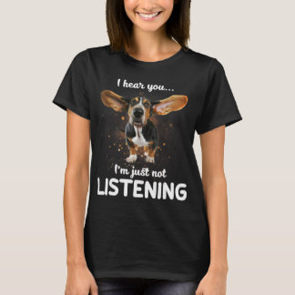 T-shirt basset hound je vous entends ne pas écouter le des