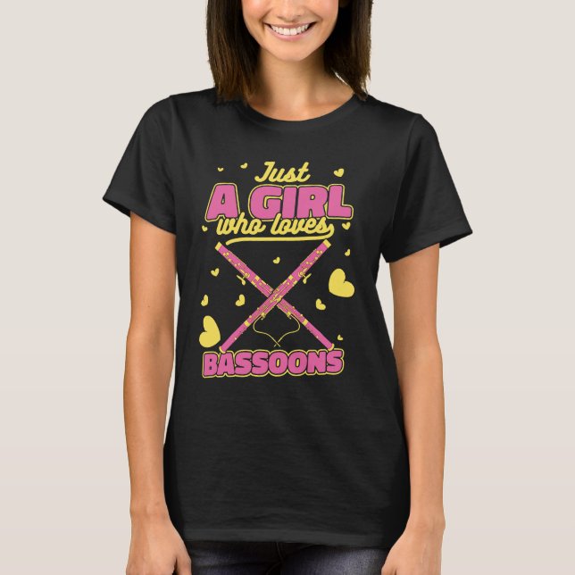 T-shirt Bassoon Juste une fille qui aime les bassoons (Devant)