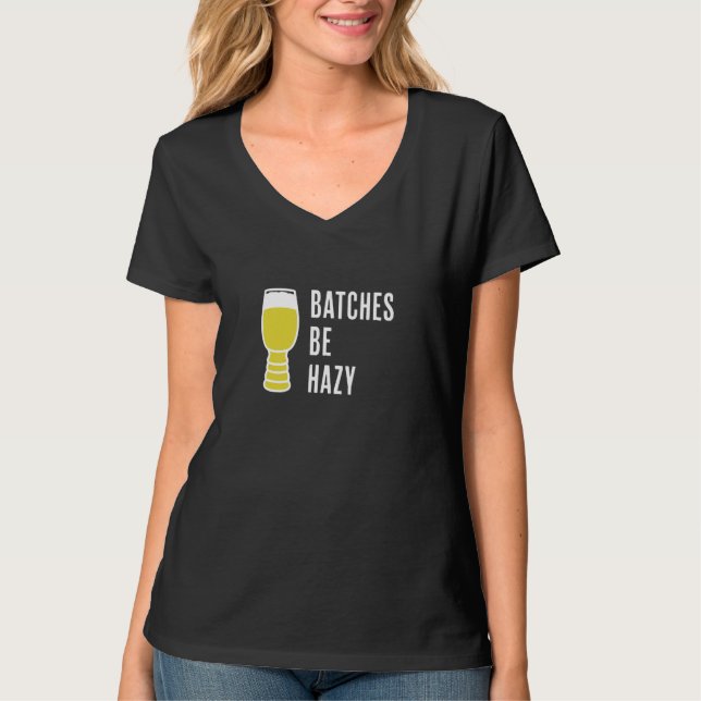 T-shirt Batches Be Hazy   Fun Craft Beer Ipa   Hazy Ipa Fa (Devant)