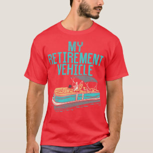 T-shirt Bateau Pontoon Mon véhicule de retraite 3