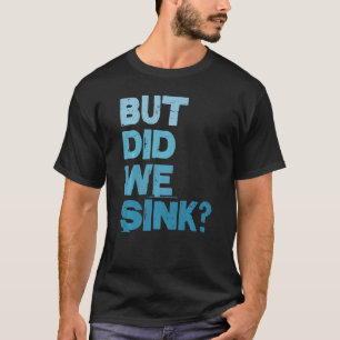 T-shirt Bateau vintage Mais Avons-Nous Écoulé Capitaine Ho