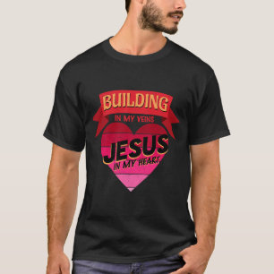 T-shirt Bâtiment dans mes veines dit Travailleur de constr