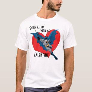T-shirt Batman Valentine   Swing Along With Me