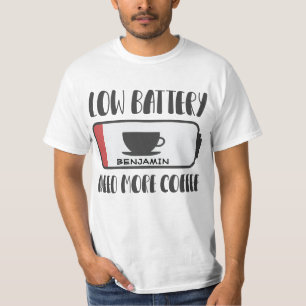 T-shirt Batterie basse personnalisée Besoin de plus de caf